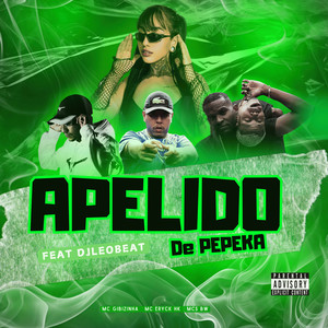 APELIDO DE PEPEKA (Explicit)