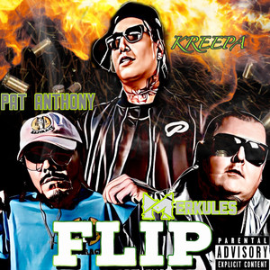 Flip (feat. Merkules & Pat Anthony) [Explicit]