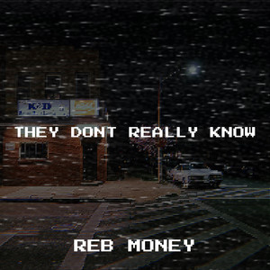 They Dont Really Know (Explicit)