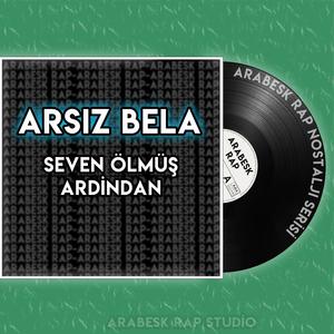 Seven Ölmüş Ardından (feat. Arsız Bela) (Explicit)