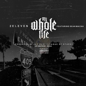 Whole Life (feat. Sean Mackk) [Explicit]