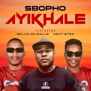 Sbopho - Ayikhale (Radio Edit)