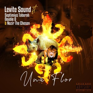 Una Flor(feat. Septimius Taberah, Double O & Nazir the Chosen) (Explicit)