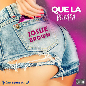 Que La Rompa (Explicit)