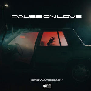 Pause On Love (Explicit)