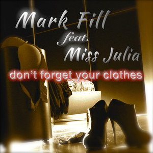 Don't Forget Your Clothes (Mark Fill Remix)