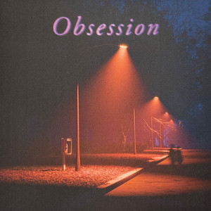 Obsession (Explicit)