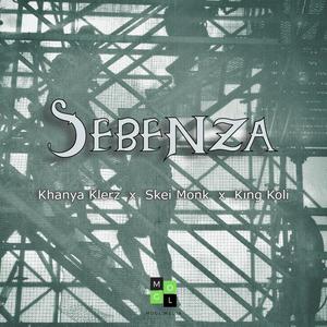 Sebenza (feat. Skei Monk & King Koli) [Explicit]