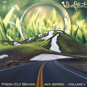 Fresh Cut Grass Mix Series, Vol. 3