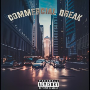 Commercial Break (Explicit)