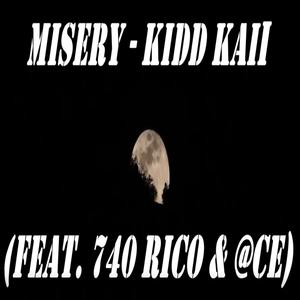 Misery (feat. KowboyK, @ce & 740 Rico) [Explicit]