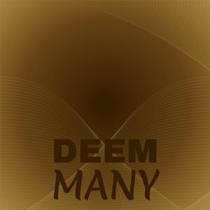 Deem Many