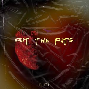 Out The Pits (Explicit)