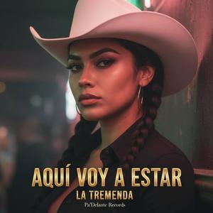 La Tremenda - Aquí Voy A Estar