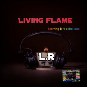 Living Flame (Explicit)