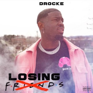 Losing Friends (Explicit)