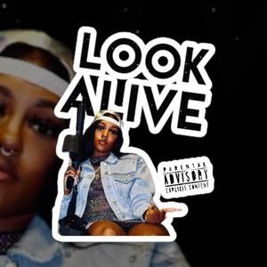 Look Alive (Explicit)