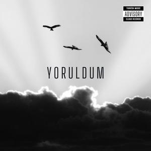 Yoruldum