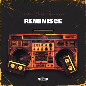 Reminisce (Explicit)