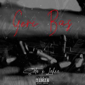Geri Bas (feat. Lahza) (Explicit)