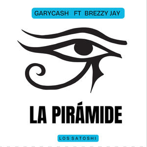 La piramide (feat. Brezzy Jay) [Explicit]