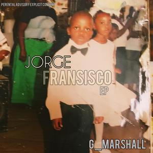 Jorge Fransisco Ep (Explicit)