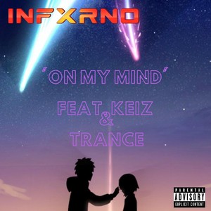 On My Mind (feat. Keiz & Trance) (Explicit)