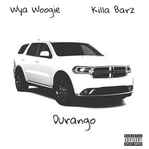 Durango (feat. Wya Woogie) (Explicit)
