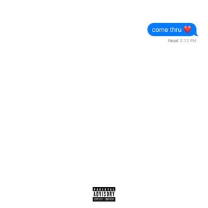 Come Thru (Explicit)