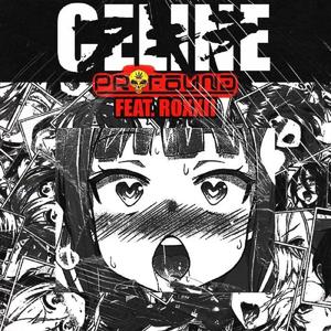 Celine (feat. Roxxii) (Explicit)