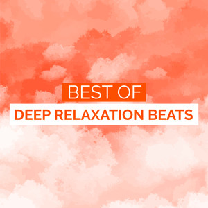 Best of Deep Relaxation Beats