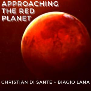 Approaching the red planet (feat. Biagio Lana)