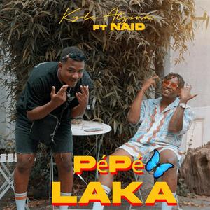 Pépé Laka (feat. Naid)