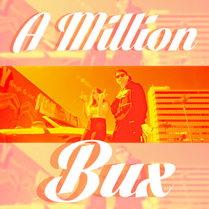 A Million Bux