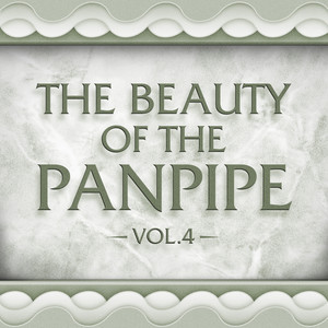 The Beauty of the Panpipe Vol. 4