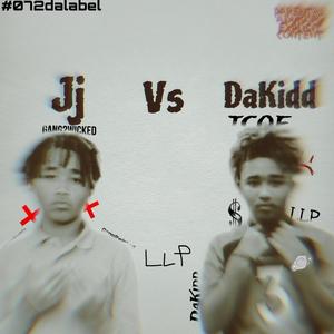 Jj vs. DaKidd (Explicit)