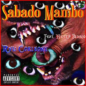 Sabado Mambo (feat. Henry Blanco) [Explicit]