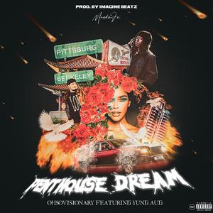 PENTHOUSE DREAM (feat. Yung Aug) [Explicit]