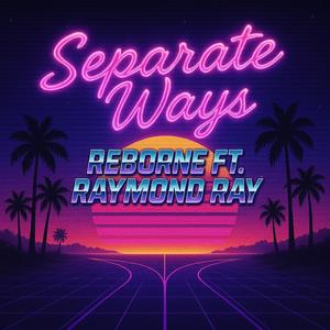 Separate Ways (Worlds Apart) (feat. Raymond Ray)