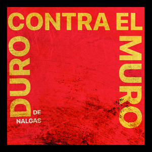 Duro Contra el Muro (Explicit)