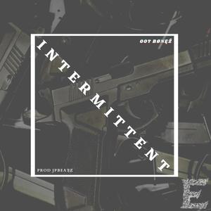 Intermittent (feat. Prod. JpBeatz) [Explicit]