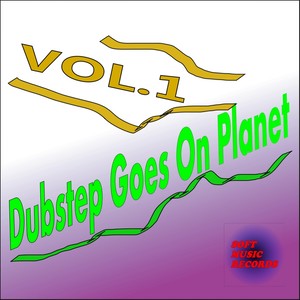 Dubstep Goes On Planet (Vol.1)