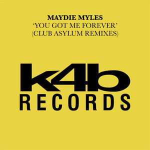 You Got Me Forever (Club Asylum Remixes)