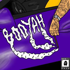 Booyah (feat. Saint G, Roka$$ Flow & Pretty Daemon) (Explicit)