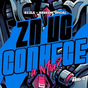 ZN Vc Conhece a Mia ? (Explicit)