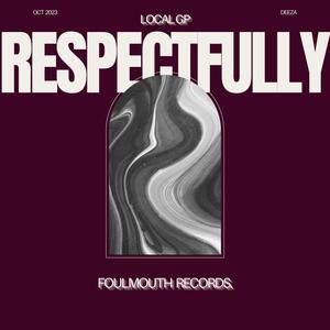 Respectfully (Explicit)