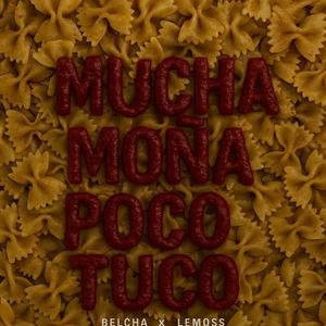 Mucha Moña Poco Tuco (Explicit)