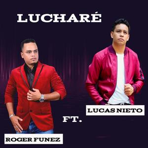 Roger Funez / LUCHARÉ - (feat. Lucas Nieto)