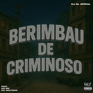 Berimbau De Criminoso (Explicit)
