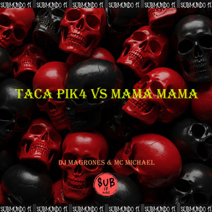 MONTAGEM TACA PIK4 VS MAMA MAMA (Explicit)